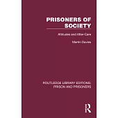 Prisoners of Society: Attitudes and After-Care