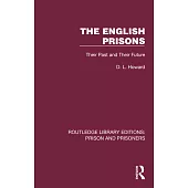 The English Prisons: Their Past and Their Future