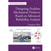 Designing Faultless Mechanical Products Based on Advanced Reliability Analysis