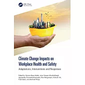 Climate Change Impacts on Workplace Health and Safety: Adaptations, Interventions and Responses