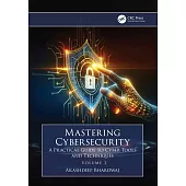 Mastering Cybersecurity - A Practical Guide to Cyber Tools & Techniques (Volume 2)