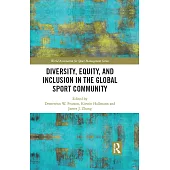Diversity, Equity, and Inclusion in the Global Sport Community