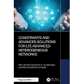 Constraints and Advanced Solutions for Lte-Advanced Heterogeneous Networks