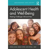 Adolescent Health and Well-Being: Meeting Challenges Old and New