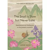 The Snail Is Slow But Never Late