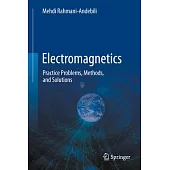 Electromagnetics: Practice Problems, Methods, and Solutions