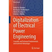 Digitalization of Electrical Power Engineering: Scientific and Technical Fundamentals and Achieved Advantages