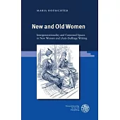 New and Old Women: Intergenerationality and Contested Spaces in New Woman and (Anti-)Suffrage Writing