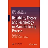 Reliability Theory and Technology in Manufacturing Process