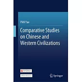 Comparative Studies on Chinese and Western Civilizations