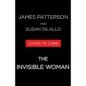 The Invisible Woman: A Thriller
