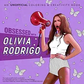 Obsessed with Olivia Rodrigo: An Unofficial Coloring & Creativity Book