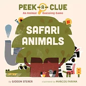 Peek-A-Clue: Safari Animals: An Animal Guessing Game