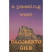 A Passing West: Essays from the Borderlands