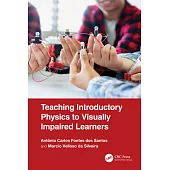 Teaching Introductory Physics to Visually Impaired Learners