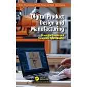 Digital Product Design and Manufacturing