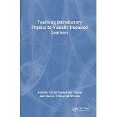 Teaching Introductory Physics to Visually Impaired Learners