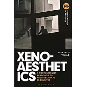 Xenoaesthetics: A Posthumanist Approach to Architectural Cognition