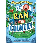 If I Ran the Country: An Introduction to Politics Where You Make the Decisions