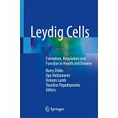 Leydig Cells: Formation, Regulation and Function in Health and Disease