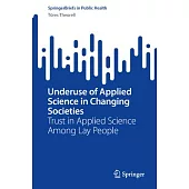 Underuse of Applied Science in Changing Societies: Trust in Applied Science Among Lay People