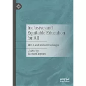Inclusive and Equitable Education for All: Sdg 4 and Global Challenges