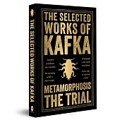 Selected Works of Kafka (Deluxe Hardbound Edition)