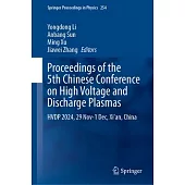Proceedings of the 5th Chinese Conference on High Voltage and Discharge Plasmas: Hvdp 2024