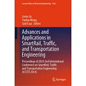 Advances and Applications in Smartrail, Traffic, and Transportation Engineering: Proceedings of 2024 2nd International Conference on Smartrail, Traffi