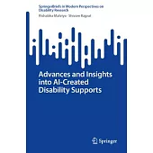 Advances and Insights Into Ai-Created Disability Supports
