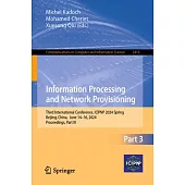 Information Processing and Network Provisioning: Third International Conference, Icipnp 2024 Spring, Beijing, China, June 14-16, 2024, Proceedings, Pa