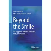Beyond the Smile: The Happiness Equation in Context, Work, and Practice