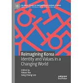 Reimagining Korea: Identity and Values in a Changing World