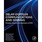 Delay Doppler Communications and Sensing: Principles, Advances and Applications of Otfs