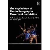 The Psychology of Mental Imagery in Movement and Action