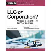 LLC or Corporation?: Choose the Right Form for Your Business
