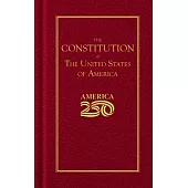 Constitution of the United States (America 250 Edition)