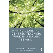 Making Learning-Centred Teaching Work in Asia and Beyond