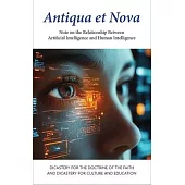 Antiqua Et Nova: Note on the Relationship Between Artificial Intelligence and Human Intelligence