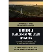 Sustainable Development and Green Innovation: Managing Risk Through Interdisciplinary Approaches and Policy Strategies