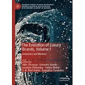 The Evolution of Luxury Brands, Volume I: Industries and Markets