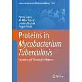Proteins in Mycobacterium Tuberculosis: Functions and Therapeutic Advances