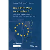 The Epp’s Way to Number 1: The Rise to Europe’s Leading Political Force and Lessons Ahead