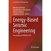 Energy-Based Seismic Engineering: Proceedings of Iwebse 2025