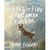 The Eyes, the Fire & the Avalanche Kingdom
