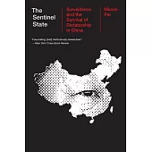 The Sentinel State: Surveillance and the Survival of Dictatorship in China