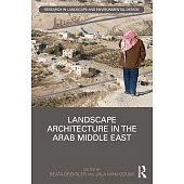 Landscape Architecture in the Arab Middle East