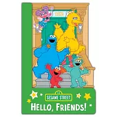 Sesame Street: Hello, Friends! (a Sesame Street Elmo and Friends Shaped Novelty Board Book for Babies and Toddlers)