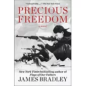 Precious Freedom: A Novel of the Vietnam War