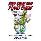 They Come from Planet Earth!: The Themes of Kaiju Cinema